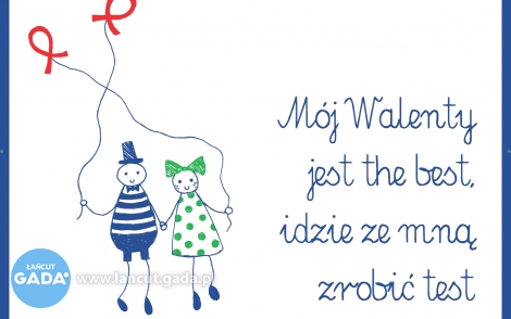 Mój Walenty jest the best, idzie ze mną zrobić test